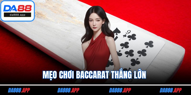 Mẹo chơi Baccarat thắn lớn